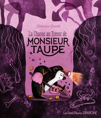 Katerina Gorelik - La chasse au trésor de Monsieur Taupe.