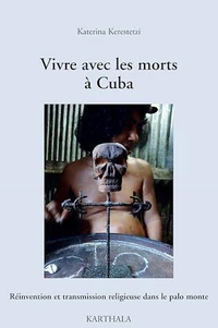 Vivre avec les morts à Cuba