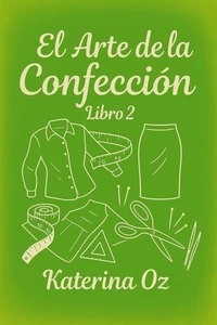El Arte de la Confección. Libro 2
