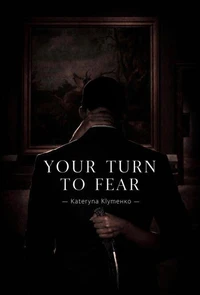Your Turn to Fear