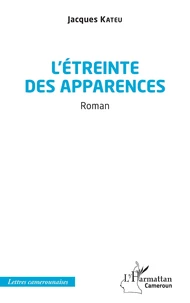 L'étreinte des apparences