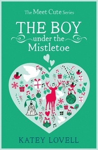 Katey Lovell - The Boy Under the Mistletoe - A Short Story.