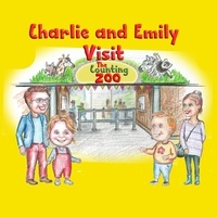  Kath Kirkland - Emily and Charlie Visit the Counting Zoo - Charlie and Emily.