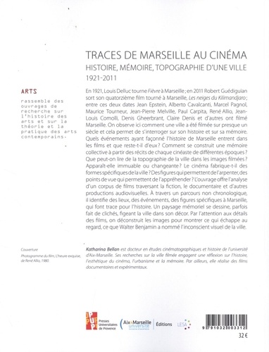 Traces de Marseille au cinéma. Histoire, mémoire, topographie d'une ville (1921-2011)