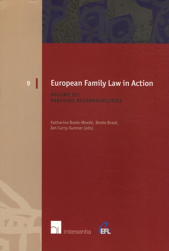 Katharina Boele-Woelki et Bente Braat - European Family Law in Action - Volume III : Parental Responsibilities.
