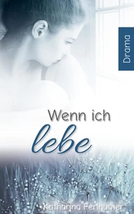 Wenn ich lebe