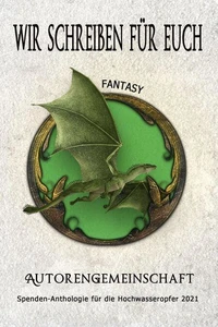 Wir schreiben für euch: Fantasy (Kurzgeschichten)