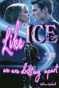 LIKE ICE WE ARE DRIFTING APART - Eishockey - Sport - Love- Romanze - Sports Romance - Liebesromanze - Belletristik
