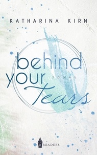 Katharina Kirn - Behind Your Tears.