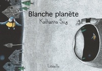 Katharina Sieg - Blanche planète.