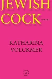 Katharina Volckmer - Jewish cock.
