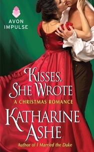 Katharine Ashe - Kisses, She Wrote - A Christmas Romance.