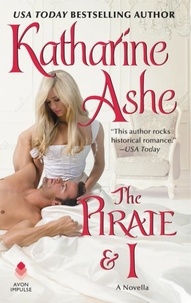 Katharine Ashe - The Pirate and I - A Novella.