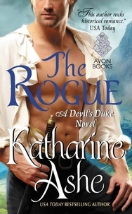 Katharine Ashe - The Rogue - A Devil's Duke Novel.