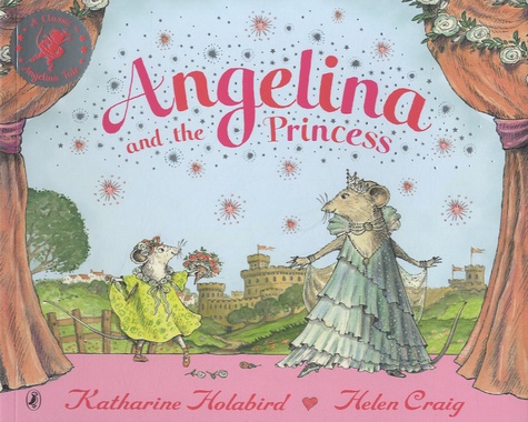Katharine Holabird et Helen Craig - Angelina and the Princess.