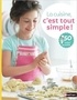 Katharine Ibbs - La cuisine, c'est tout simple ! - 50 super recettes.