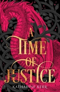 Katharine Kerr - A Time of Justice.
