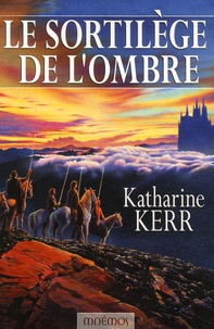Katharine Kerr - Le Sortilège de l'ombre.