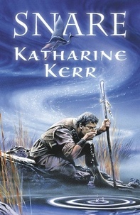 Katharine Kerr - Snare.