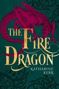 Katharine Kerr - The Fire Dragon.
