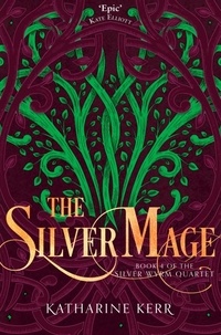 Katharine Kerr - The Silver Mage.