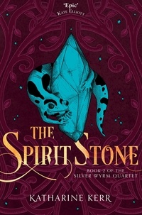 Katharine Kerr - The Spirit Stone.
