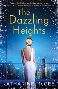 Katharine McGee - The Dazzling Heights.