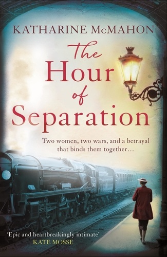 The Hour of Separation. From the bestselling author of Richard &amp; Judy book club pick, The Rose of Sebastopol