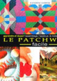 Kather Guerrier - Le patchwork facile.