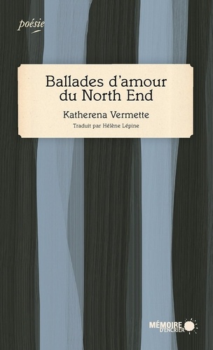 Katherena Vermette - Ballades d'amour du North End.