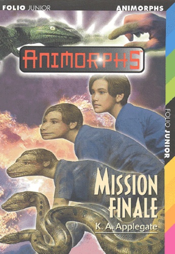 Mission finale de Katherine Applegate - Poche - Livre - Decitre