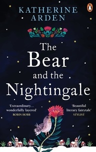 Katherine Arden - The Bear and The Nightingale - (Winternight Trilogy).