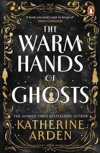 The Warm Hands of Ghosts