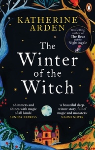 Katherine Arden - The Winter of The Witch.