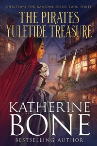  Katherine Bone - The Pirate's Yuletide Treasure - Christmas for Ransome, #3.