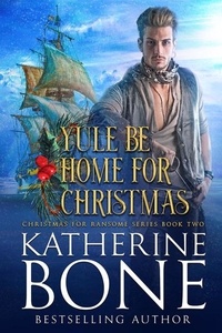  Katherine Bone - Yule be Home for Christmas - Christmas for Ransome, #2.