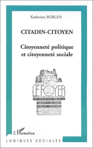 Katherine Burlen - Citadin-citoyen - Citoyenneté politique et citoyenneté sociale.