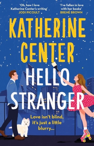 Hello, Stranger. The brand new romcom from an international bestseller!
