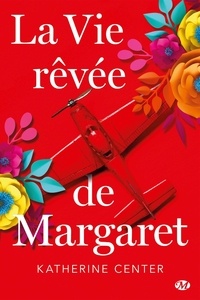 Katherine Center - La vie rêvée de Margaret.