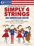 Katherine Colledge et Hugh Colledge - Simply4Strings  : An American Suite - Four pieces for elementary string orchestra. Strings (violins I-III and cellos I+II, violas I+II and double bass ad libitum) and piano. Partition et partie..