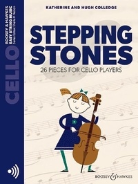Katherine Colledge et Hugh Colledge - Easy String Music  : Stepping Stones - 26 pieces for cello players. cello..