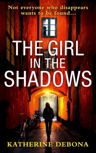 Katherine Debona - The Girl in the Shadows.