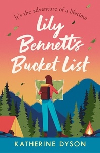 Katherine Dyson - Lily Bennett’s Bucket List.