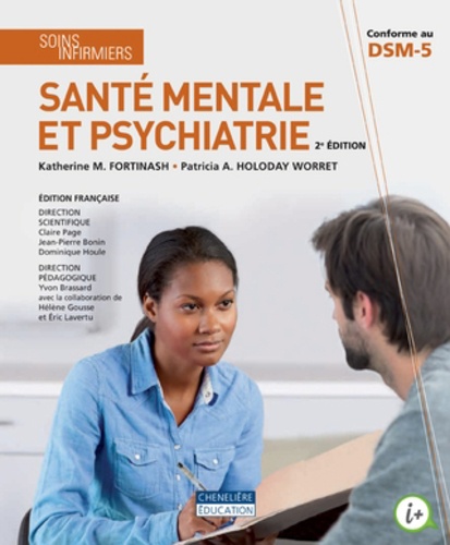 Katherine Fortinash et Patricia Holoday Worret - Soins infirmiers - Santé mentale et psychiatrie, 3 volumes : Manuel, Guide d'études, Guide de stage.