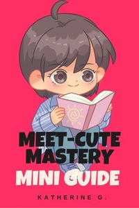 Meet-Cute Mastery Mini Guide