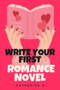 Write Your First Romance Novel