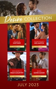 Katherine Garbera et J. Margot Critch - The Desire Collection July 2023 - Matched by Mistake (Texas Cattleman's Club: Diamonds &amp; Dating App) / The Rancher Meets His Match / From Highrise to High Country / Bad Boy Gone Good.