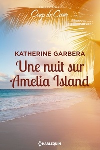 Katherine Garbera - Une nuit sur Amelia Island.