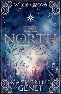  Katherine Genet - The North Star - Wilde Grove, #5.