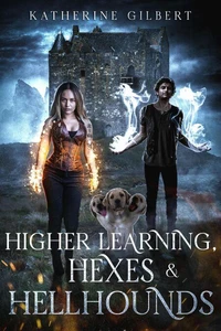 Higher Learning, Hexes &amp; Hellhounds